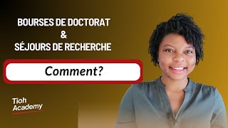 Comment obtenir une bourse de Doctorat et des Séjours de Recherche [upl. by Airet49]