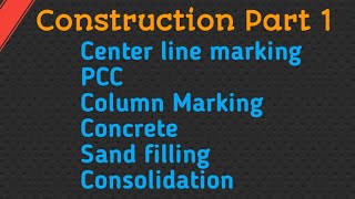 Construction Step Procedures  Part 1 CLM  PCC  Marking  Filling  Consolidation  tutorials [upl. by Britni]