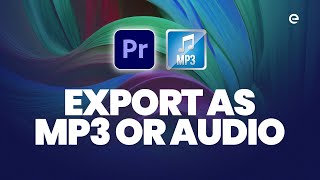 How To Export MP3 or Audio In Premiere Pro [upl. by Colette]