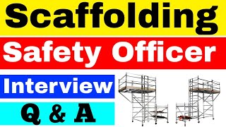 Scaffolding Safety Officer Interview Questions amp Answers  Scaffolding Safety [upl. by Chellman]