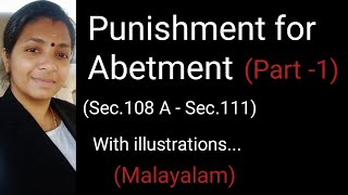 Punishment for Abetment with illustrations Part 1Sec108A109110111 of IPC in Malayalam [upl. by Janeta]