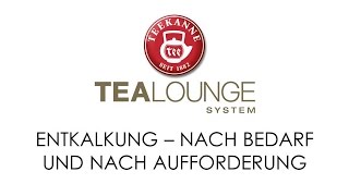 TEEKANNE TEALOUNGE System Professional Edition Entkalkung  nach Bedarf und nach Aufforderung [upl. by Vinny270]