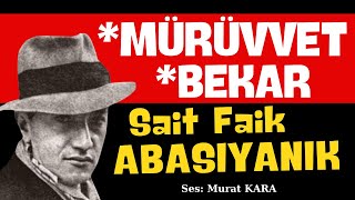 quotMürüvvetquot quotBekarquot Sait Faik Abasıyanık Hikayeleri  Sesli Kitap [upl. by Meeharbi356]