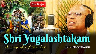 Shri Yugalasthakam  A song of infinite love  New Bhajan  H H Lokanath Swami Maharaja [upl. by Ajna]