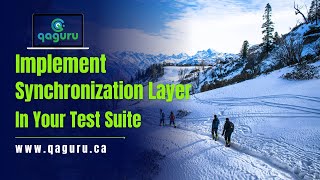 23Implement Synchronization Layer in Test Suite [upl. by Acinimod]