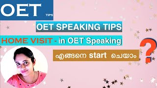 HOW TO HANDLE OET HOME VISIT IN ANY SITUATION oet speaking TIPSDREAMYOURLIFEOET [upl. by Thomey854]