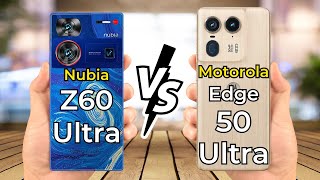 Nubia Z60 Ultra Vs Motorola Edge 50 Ultra 🔥 Full Specs Comparison [upl. by Carlina]