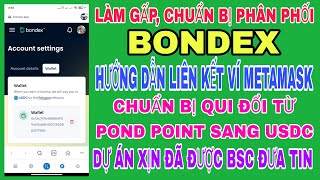 BONDEX  Hướng dẫn liên kết ví metamask chuẩn bị nhận Bond point  qui đổi sang USDC [upl. by Lauhsoj]