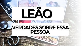 LEÃO ♌ Verdades sobre essa pessoa [upl. by Fisken]