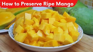 How To Preserve Ripe Mango To Enjoy During Off Season [upl. by Icats]