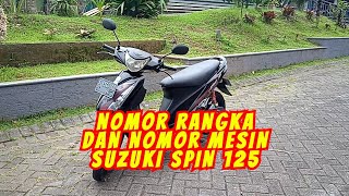 LETAK NOMOR RANGKA DAN NOMOR MESIN SUZUKI SPIN [upl. by Procora]