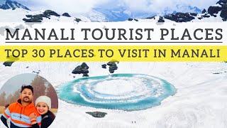 Top 30 Places to Visit in Manali  Manali Tourist Places  Manali Sightseeing Places  Kullu Manali [upl. by Koralle421]