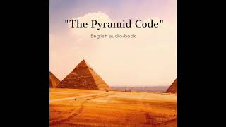 quotThe Pyramid Codequot English audiobook [upl. by Enyrat898]