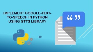 What is gTTS How to implement text to speech in python using gTTS  Google text to speech  Python [upl. by Yerfoeg]