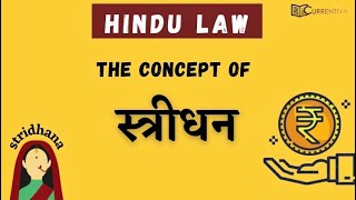 The Concept of Stridhana  Hindu Law Stridhan  Currentiva [upl. by Saudra]