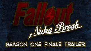 Fallout Nuka Break the series  Episode Six Trailer [upl. by Spiegel41]