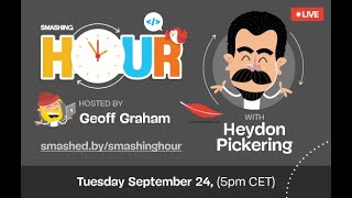 Smashing Hour with Heydon Pickering — September 2024 [upl. by Garlinda]