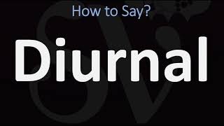 How to Pronounce Diurnal CORRECTLY [upl. by Ernaldus489]