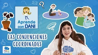 LAS CONJUNCIONES COORDINADAS  Aprende con Dani [upl. by Davenport]