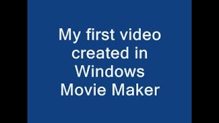 My first video created in Windows Movie Maker [upl. by Enawtna761]