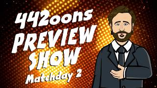 ⚽442oons PREVIEW SHOW 2⚽Tottenham Chelsea Barcelona Betis Klopp Coutinho interview and more [upl. by Neved]