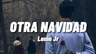 Otra Navidad💔 Freestyle  Lenin Jr Letra [upl. by Ariek]