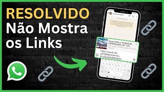 Whatsapp Não Mostra PréVisualização dos Links  RESOLVIDO [upl. by Dunston]