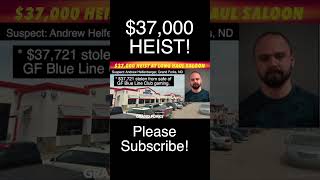 37000 Heist From Long Haul Saloon In Grand Forks [upl. by Stockton238]