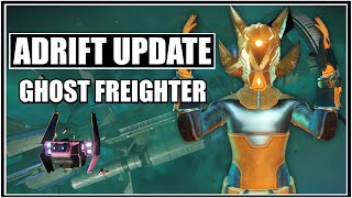 ADRIFT UPDATE  FIST LOOK AT GHOST FREIGHTER  NO MANS SKY [upl. by Illak]