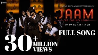 JAAM  Yo Yo Honey Singh  Full Song  Namoh Studios [upl. by Denis312]