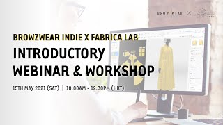 Browzwear Indie X Fabrica Lab – Introductory Webinar and Online Workshop [upl. by Braasch]