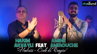 Hakim Akvayli ft Amine Amirouche  Hadriss  Ccah di Rrayiw [upl. by Urial]