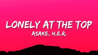 Asake amp HER  Lonely At The Top Acoustic Lyrics [upl. by Mitchell]