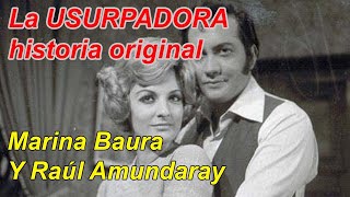 La Usurpadora historia original con Marina Baura y Raúl Amundaray [upl. by Robyn]