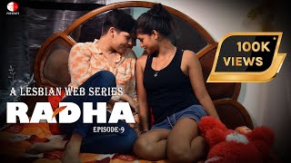 Radha  A Lesbian Web Series  EP 9 [upl. by Charla]