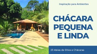 CHÁCARA PEQUENA E LINDA  25 IDEIAS DE SÍTIOS E CHÁCARAS  PAISAGISMO E JARDINAGEM [upl. by Jewell]