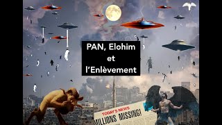 PAN Elohim et lenlèvement [upl. by Mehcanem]