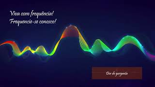 DOR DE GARGANTA COADJUVANTE PARA  VIVA COM FREQUÊNCIA [upl. by Htims]