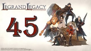 Lets Play Legrand Legacy Tale of the Fatebounds  Ep 45 Sibling Rivalry [upl. by Susana]