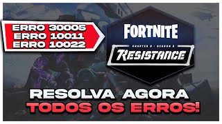 SOLUÇÃO PARA ERRO NO FORTNITE  DANDO ERRO 30005 ERRO 10022 OU ERRO 10011  ERROR FIX 2022 [upl. by Penny]