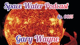 Gary Wayne AsuraDeva Nephilim Solar Wars and Rise of Zoroastrianism Space Water Podcast ep 0015 [upl. by Berke]