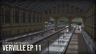 Central Station of Verville Part 1 Cities Skylines  Verville EP 110 [upl. by Adnofal815]