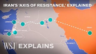 Hamas Hezbollah and Houthis Iran’s ‘Axis of Resistance’ Explained  WSJ [upl. by Philbo]