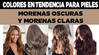 COLORES EN TENDENCIA PARA PIELES MORENAS OSCURAS Y MORENAS CLARAS [upl. by Sorensen]