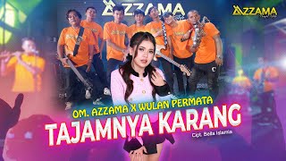 Tajamnya Karang  OM Azzama Feat Wulan Permata [upl. by Erdnaxela]