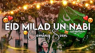 Eid Milad Un Nabi Coming Soon Status 🥰 Muslim Attitude Naat Shareef Status milad eidmiladunnabi [upl. by Aushoj853]