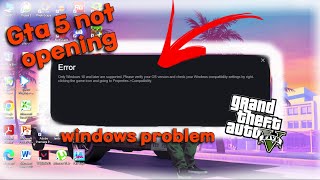 HOW TO FIX GTA 5 ERROR quotONLY WINDOWS 10 AND LATER ARE SUPPORTEDquot  Gta 5 windows problem [upl. by Edaw]