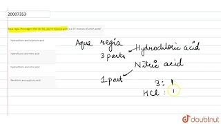 Aqua regia the reagent that can be used to dissolve gold is a 31 mixture of which acids [upl. by Alisun]