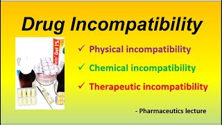 Drug Incompatibility lecture Physical Chemical Therapeutic Incompatibility  Pharmaceutics  HINDI [upl. by Nosyk520]