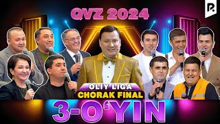 QVZ 2024  OLIY LIGA  CHORAK FINAL  3OYIN [upl. by Xenia]